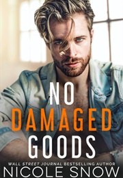 No Damaged Goods (Nicole Snow)