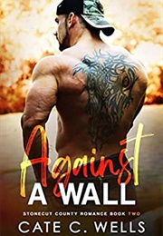 Against a Wall (Cate C Wells)