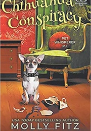 Chihuahua Conspiracy (Molly Fitz)