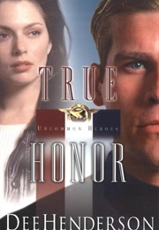 True Honor (Dee Henderson)