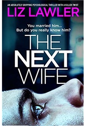 The Next Wife (Liz Lawler)