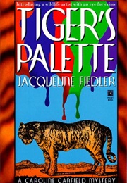 Tiger&#39;s Palette (Jacqueline Fiedler)