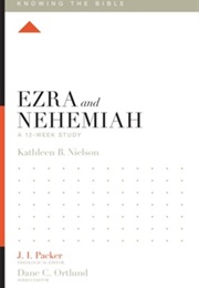 Ezra and Nehemiah: A 12-Week Study (Kathleen Buswell Nielson)