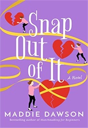 Snap Out of It (Maddie Dawson)