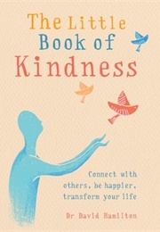 The Little Book of Kindness (Dr David Hamilton)