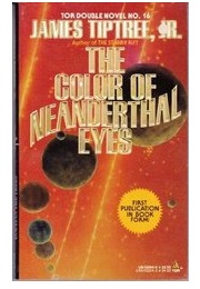 The Color of Neanderthal Eyes (James Tiptree Jr.)