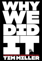 Why We Did It (Tim Miller)