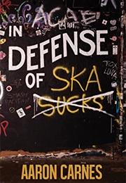 In Defense of Ska (Aaron Carnes)