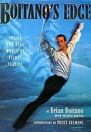 Boitano&#39;s Edge: Inside the Real World of Figure Skating (Brian Boitano)