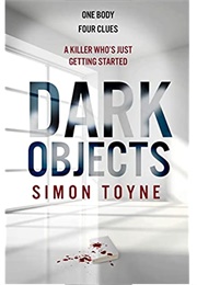 Dark Objects (Simon Toyne)