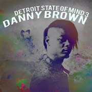 Detroit State of Mind 3 (Danny Brown, 2009)