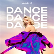 Dance Dance Dance (Astrid S)