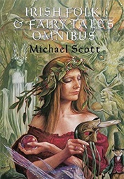 Irish Folk and Fairy Tales Omnibus Edition (Michael Scott)