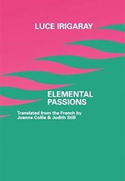 Elemental Passions (Luce Irigaray)