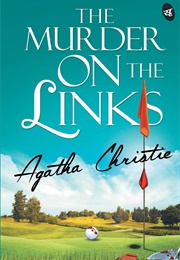 The Murder on the Links (Hercule Poirot, #2) (Agatha Christie)