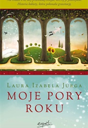 Moje Pory Roku (Laura I.Jurga)