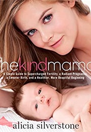 The Kind Mama (Alicia Silverstone)