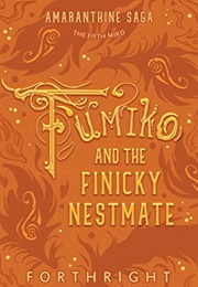 Fumiko and the Finicky Nestmate (Forthright)