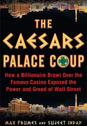 The Caesars Palace Coup (Sujeet Indap and Max Frumes)