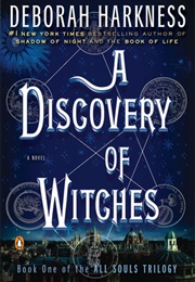 A Discovery of Witches (All Souls #1) (Deborah Harkness)