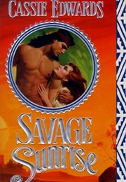 Savage Sunrise (Cassie Edwards)