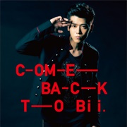 Come Back to Me - Bii