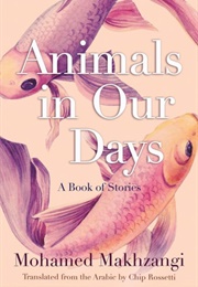 Animals in Our Days (Mohamed Makhzangi)