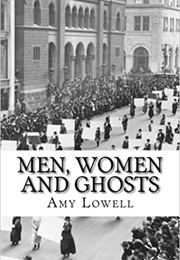 Men, Women and Ghosts (Amy Lowell)