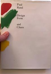 Design, Form and Chaos (Paul Rand)