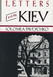 Letters From Kyiv (Solomiia Pavlychko)