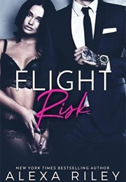 Flight Risk (Alexa Riley)