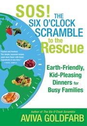 SOS! the Six O&#39;Clock Scramble to the Rescue (Aviva Goldfarb)