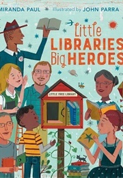 Little Libraries, Big Heroes (Miranda Paul)