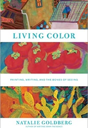 Living Color (Natalie Goldberg)