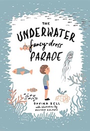 The Underwater Fancy-Dress Parade (Davina Bell)