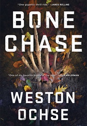 Bone Chase (Weston Ochse)