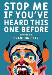 Stop Me If You&#39;ve Heard This One Before (Brandon Getz)