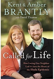 Called for Life (Kent &amp; Amber Brantly W/David Thomas)