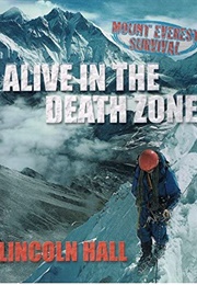 Alive in the Death Zone (Lincoln Hall)