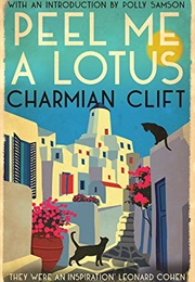 Peel Me a Lotus (Charmian Clift)