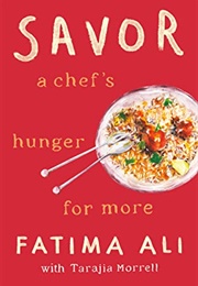 Savor: A Chef&#39;s Hunger for More (Fatima Ali)