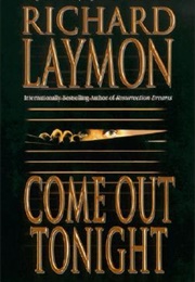 Come Out Tonight (Richard Laymon)