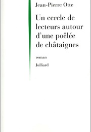 Un Cercle De Lecteurs Autour D&#39;une Poêlée De Châtaignes (Jean-Pierre Otte)