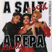 A Salt With a Deadly Pepa (Salt-N-Pepa, 1988)