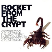 Scream Dracula Scream - Rocket From the Crypt