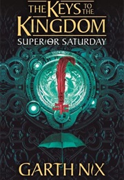 Superior Saturday (Garth Nix)