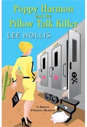 Poppy Harmon and the Pillow Talk Killer (Lee Hollis)