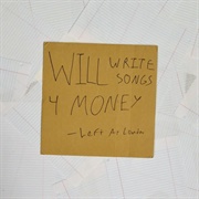 Will Write Songs 4 Money EP (Left at London, 2015)