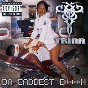 Da Baddest Bitch (Trina, 2000)