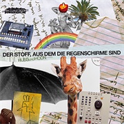 Der Stoff, Aus Dem Die Regenschirme Sind (Retrogott &amp; Hulk Hodn, 2009)